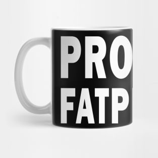 Proudly Fatphobic, I'm Violently Fatphobic Funny Mug